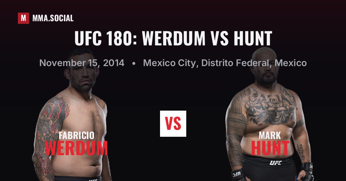 UFC 180: Werdum vs Hunt — fight card — MMA.SOCIAL