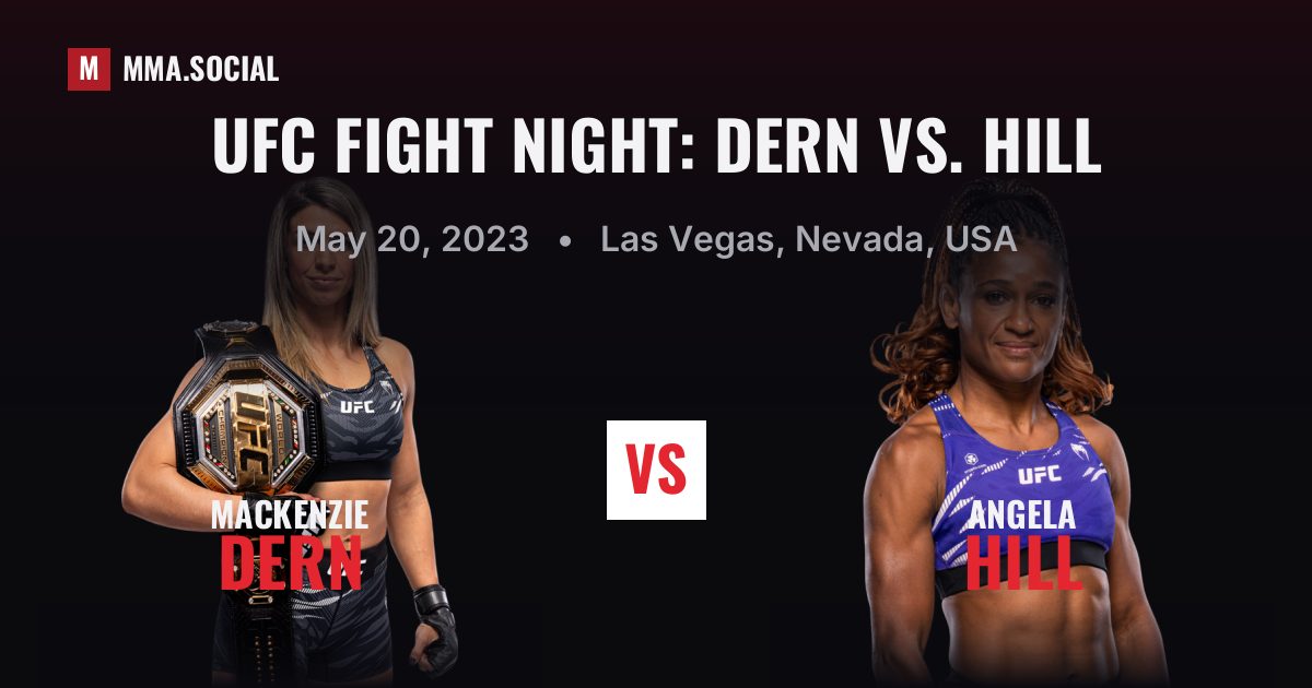 UFC Fight Night: Dern vs. Hill — fight card — MMA.SOCIAL