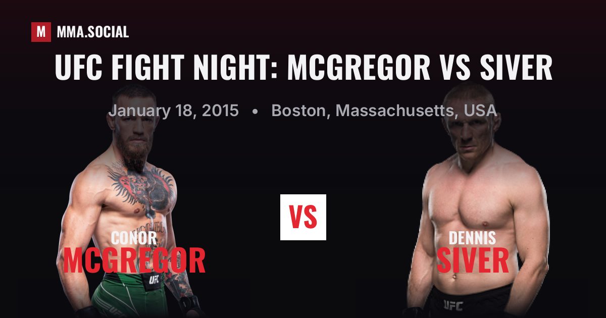 UFC Fight Night: McGregor vs Siver — fight card — MMA.SOCIAL