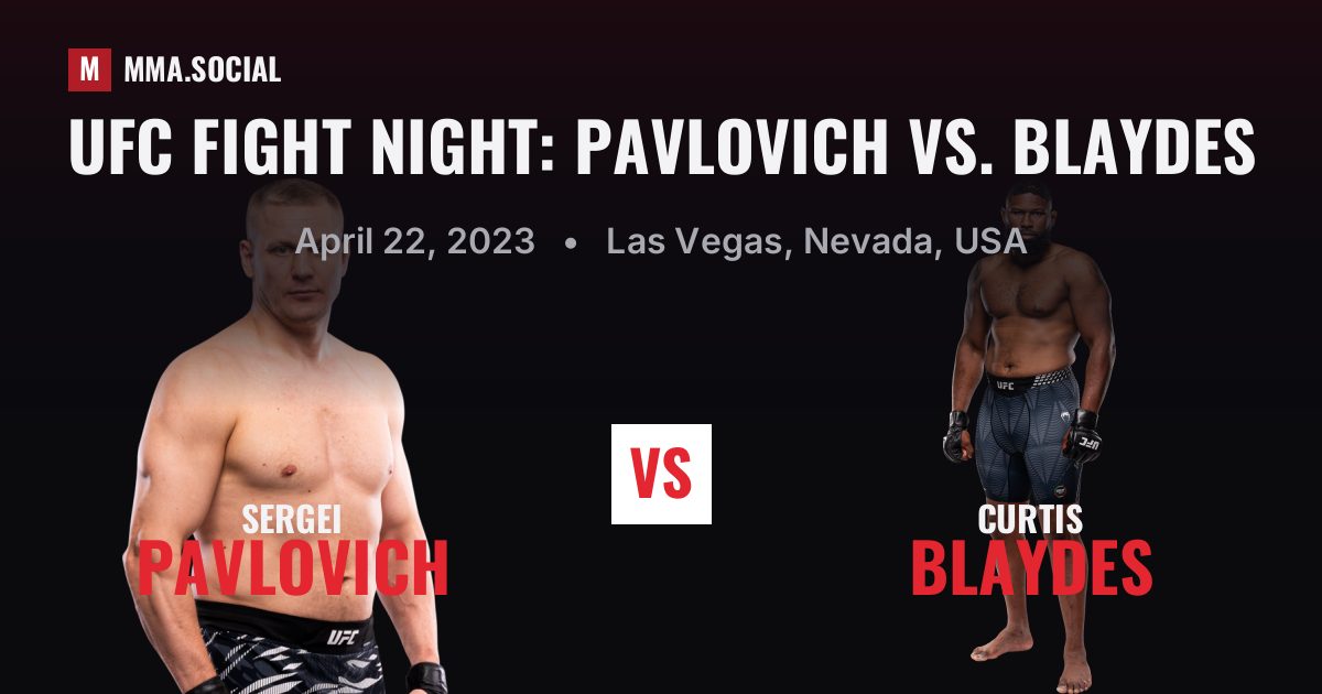 UFC Fight Night: Pavlovich vs. Blaydes results: Sergei Pavlovich def. Curtis Blaydes by KO/TKO (R1), Apr 22, 2023