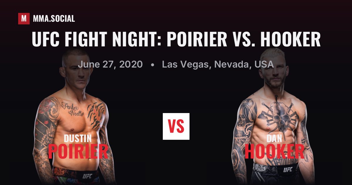 UFC Fight Night: Poirier vs. Hooker — fight card — MMA.SOCIAL