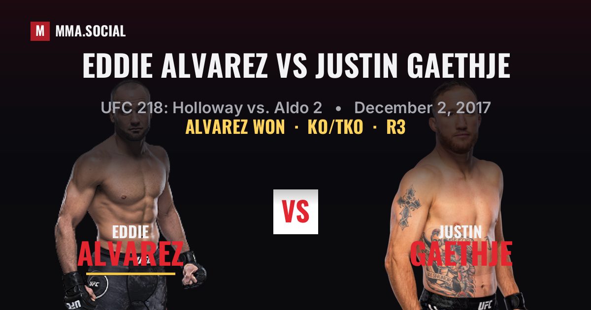 Eddie Alvarez vs Justin Gaethje result: Eddie Alvarez won by KO/TKO, UFC 218: Holloway vs. Aldo 2