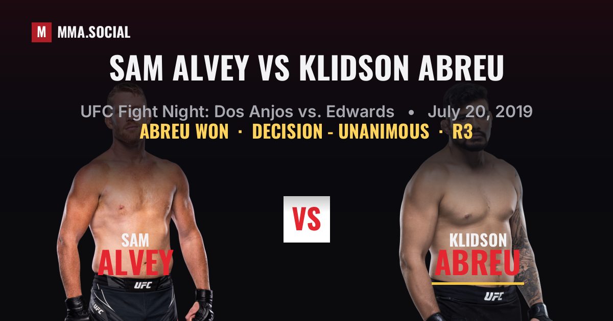 Sam Alvey vs Klidson Abreu result: Klidson Abreu won by Decision - Unanimous, UFC Fight Night: Dos Anjos vs. Edwards