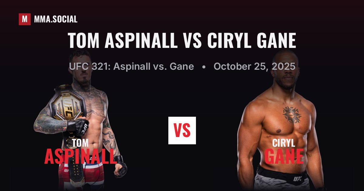 Tom Aspinall vs Ciryl Gane - UFC 321 Result | MMA.SOCIAL