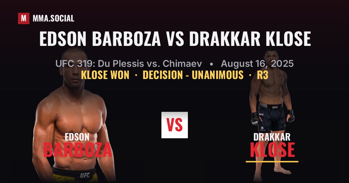 Edson Barboza vs Drakkar Klose - UFC 319 Scorecard | MMA.SOCIAL