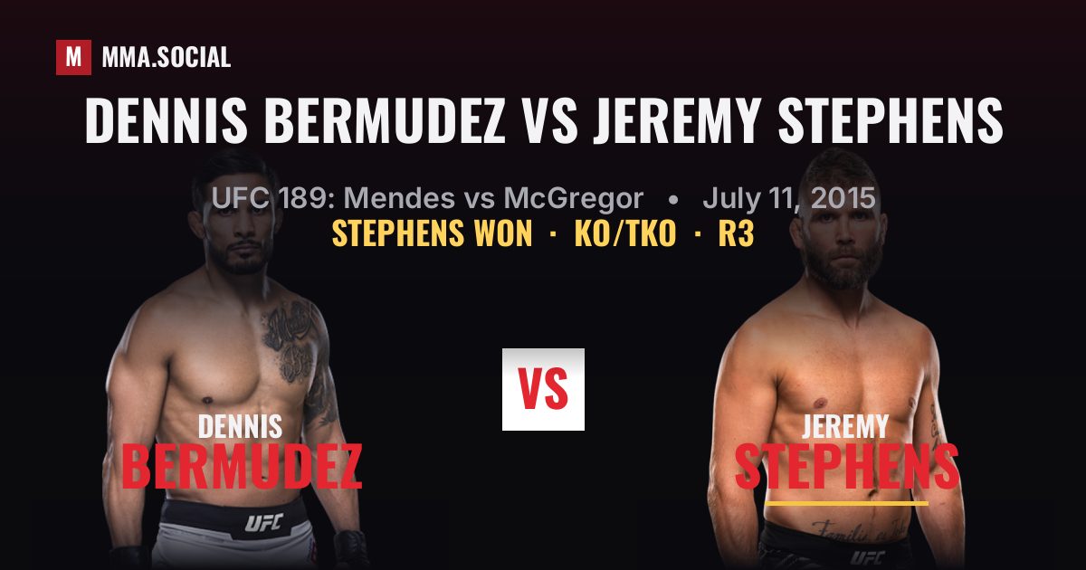 Dennis Bermudez vs Jeremy Stephens - UFC 189 Result | MMA.SOCIAL