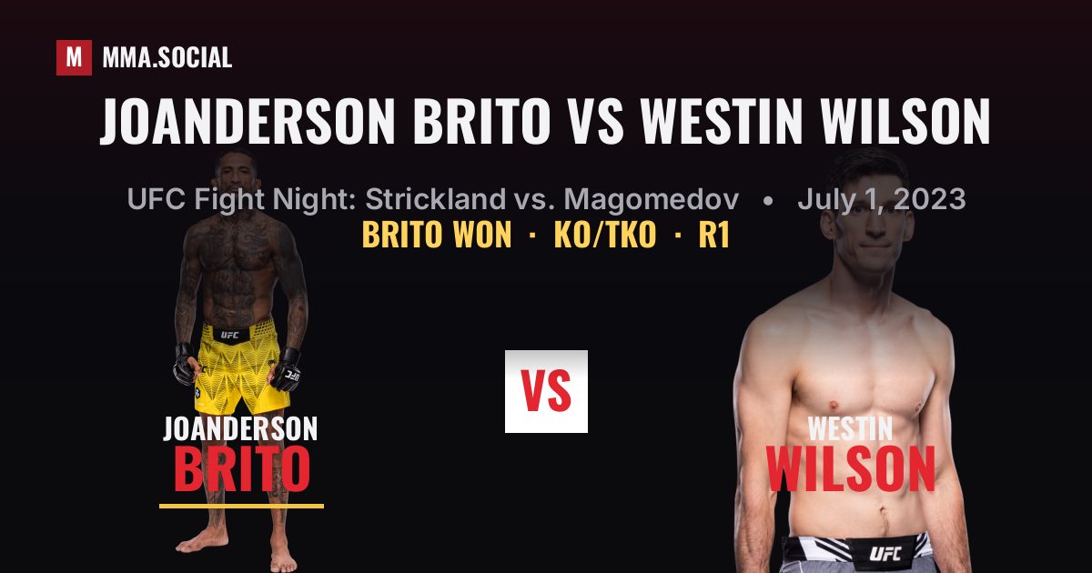 Joanderson Brito vs Westin Wilson - UFC Fight Night | MMA.SOCIAL