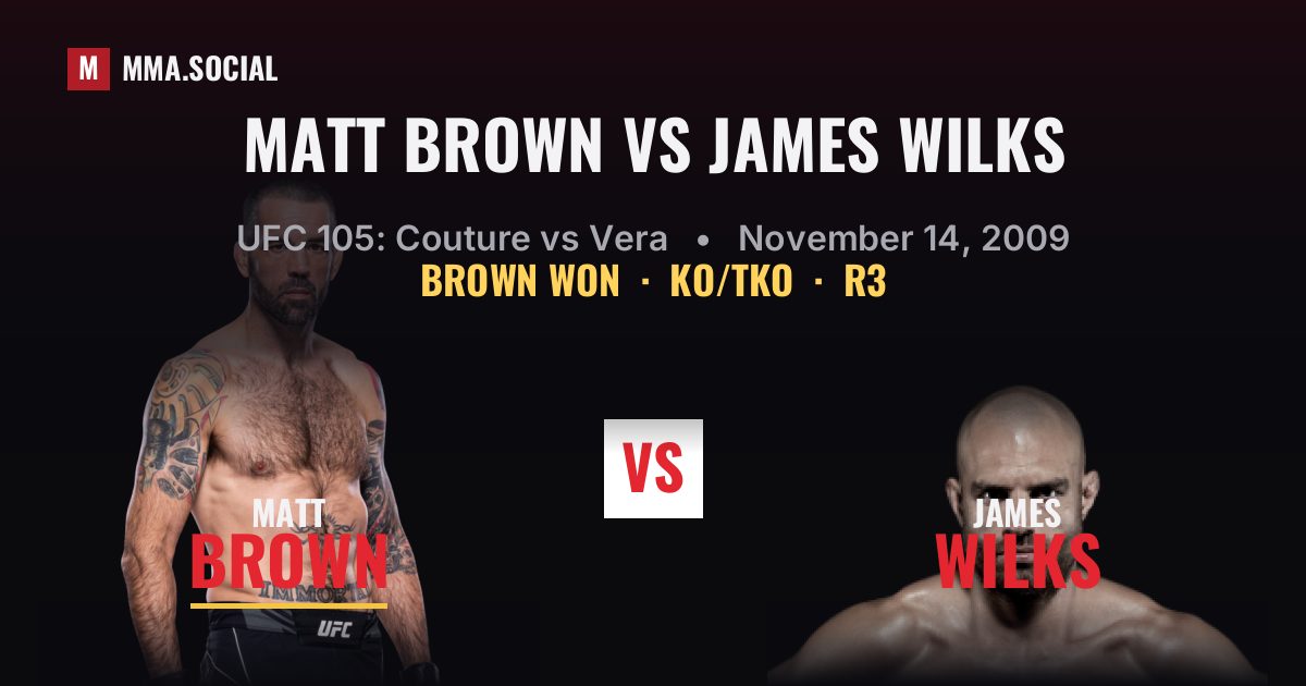 Matt Brown vs James Wilks - UFC 105: Couture vs Vera | MMA.SOCIAL