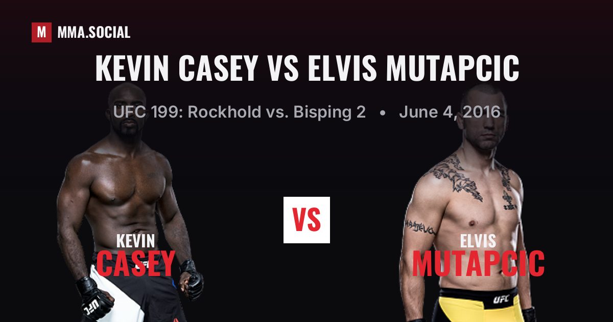 Kevin Casey vs Elvis Mutapcic, UFC 199: Rockhold vs. Bisping 2