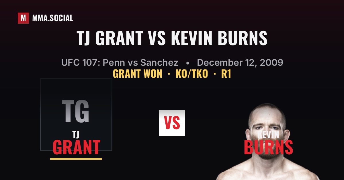 TJ Grant vs Kevin Burns result: TJ Grant won by KO/TKO, UFC 107: Penn vs Sanchez