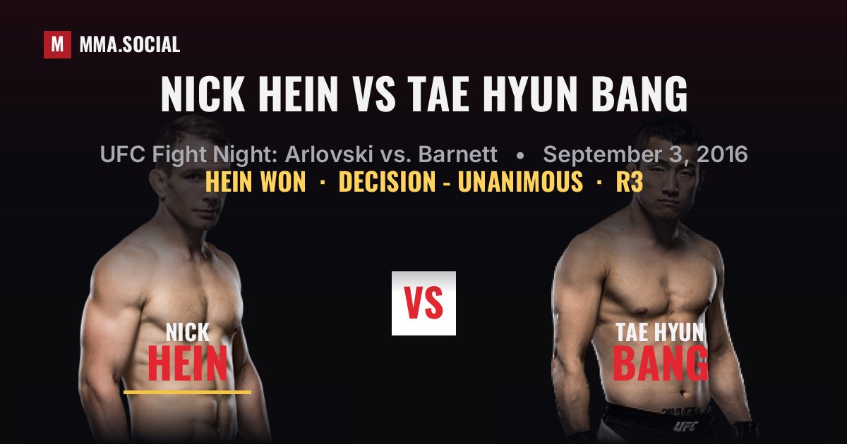 Nick Hein vs Tae Hyun Bang - UFC Fight Night | MMA.SOCIAL