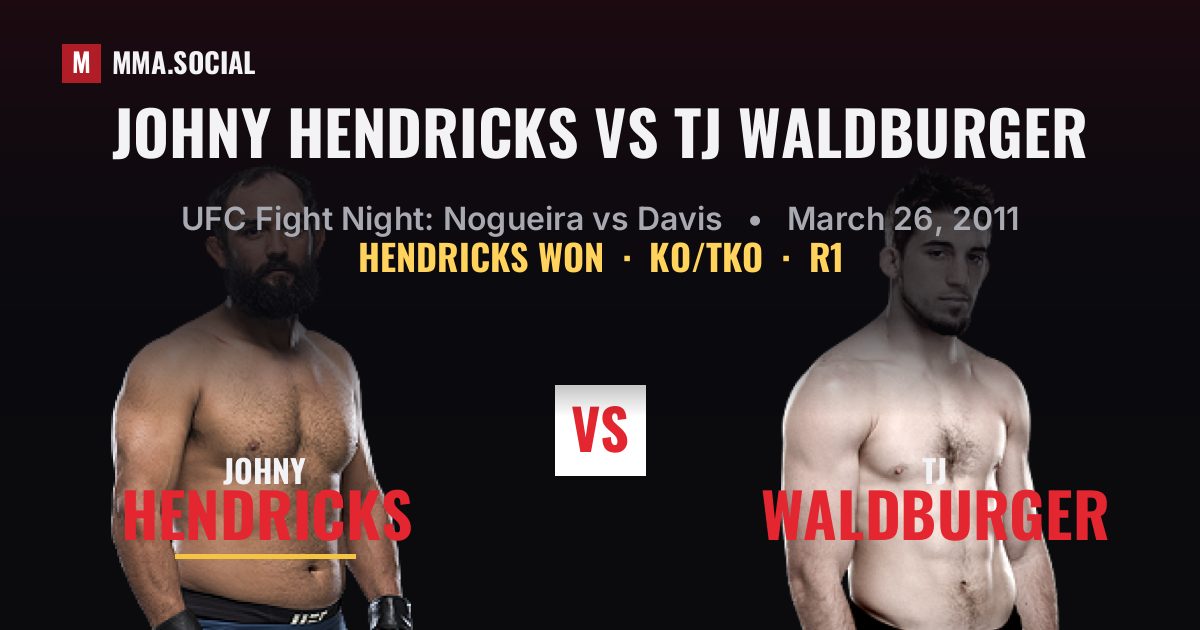 Johny Hendricks vs TJ Waldburger result: Johny Hendricks won by KO/TKO, UFC Fight Night: Nogueira vs Davis