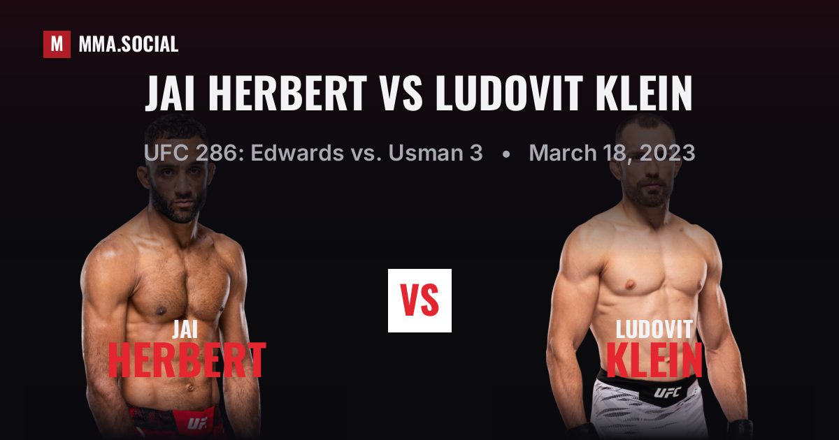 Jai Herbert vs Ludovit Klein - UFC 286 Scorecard | MMA.SOCIAL