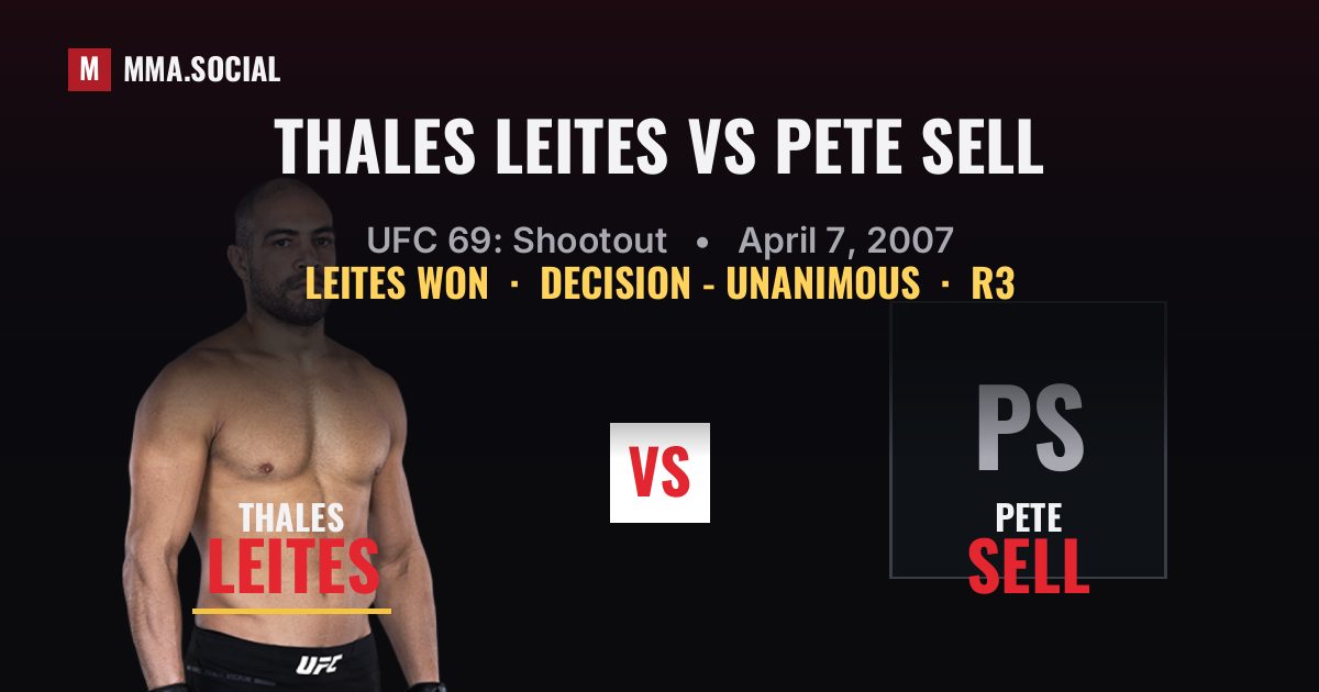 Thales Leites vs Pete Sell - UFC 69: Shootout | MMA.SOCIAL