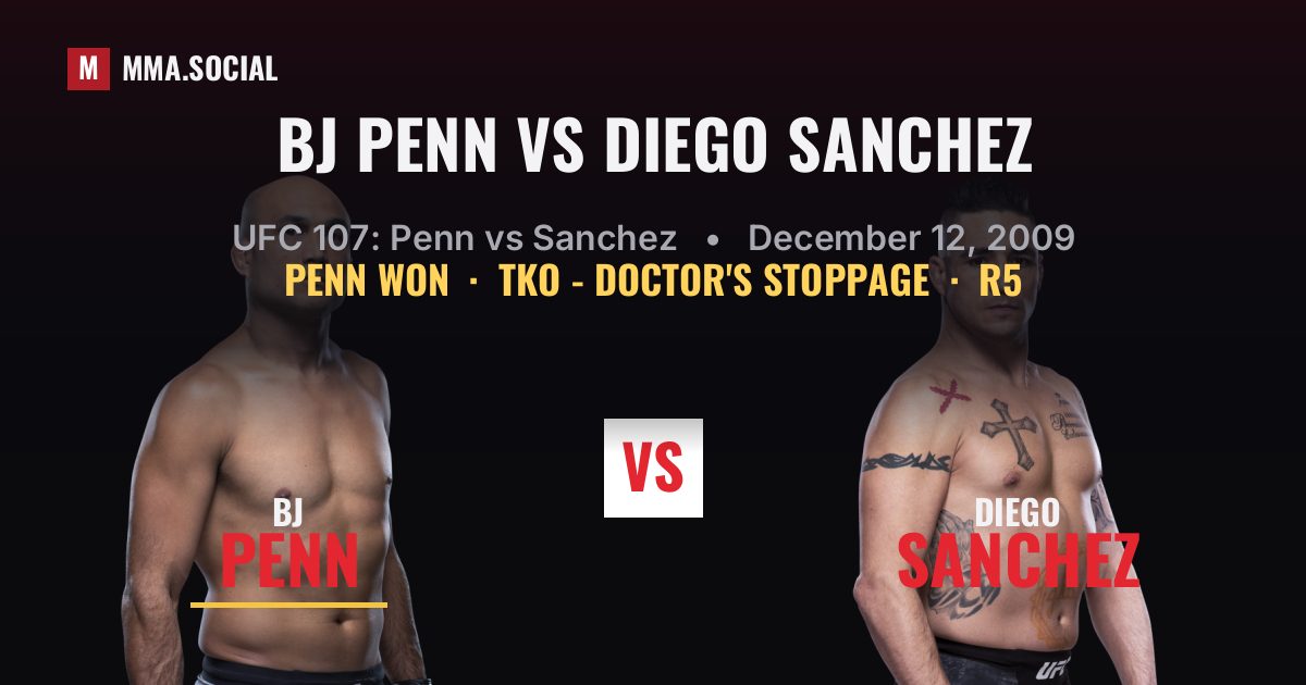 BJ Penn vs Diego Sanchez result: BJ Penn won by TKO - Doctor's Stoppage, UFC 107: Penn vs Sanchez
