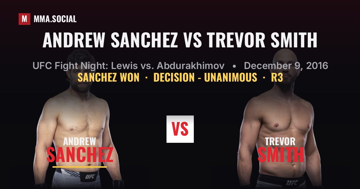 Andrew Sanchez vs Trevor Smith - UFC Fight Night | MMA.SOCIAL