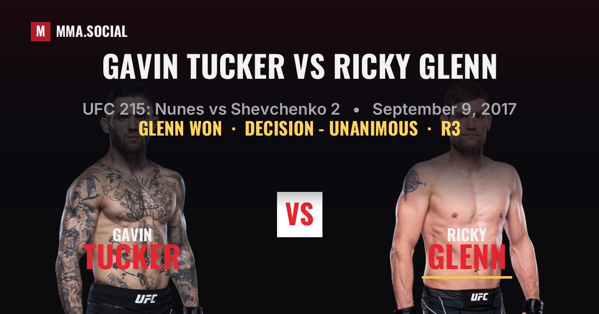 Gavin Tucker vs Ricky Glenn - UFC 215 Scorecard | MMA.SOCIAL