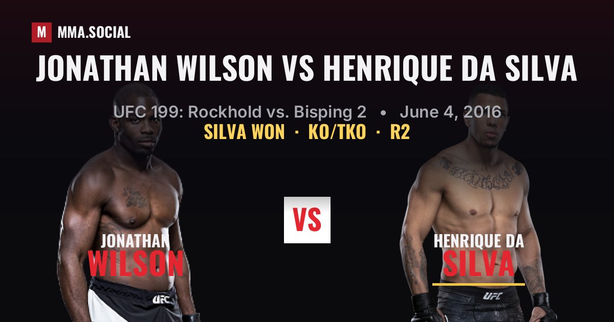 Jonathan Wilson vs Henrique da Silva result: Henrique da Silva won by KO/TKO, UFC 199: Rockhold vs. Bisping 2
