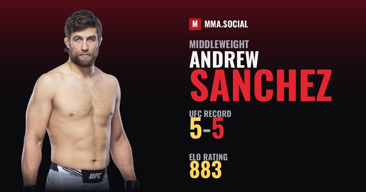 Andrew Sanchez — UFC fighter profile, record 5-5